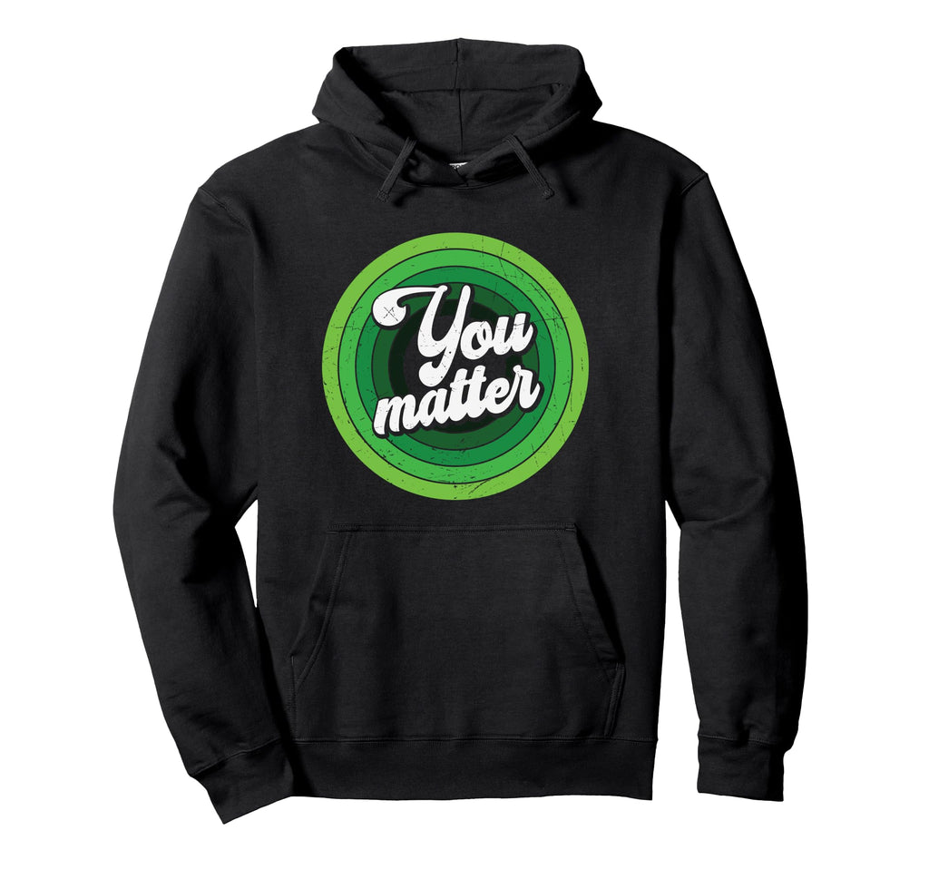 You Matter Green Mental Health Hoodie - Minimalist Print for Adults - T-Shirt, Sweatshirt, Hoodie