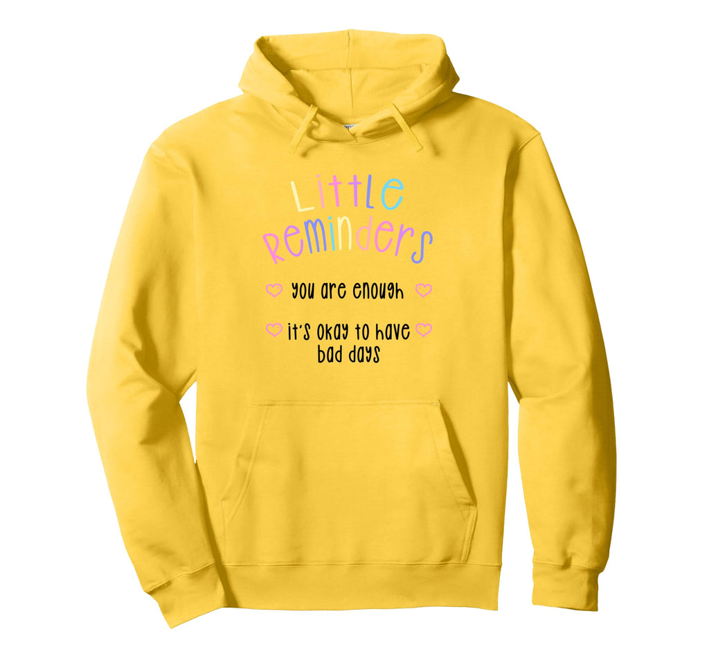 Little Reminders You Are Enough Mental Hoodie - Trendy Graphic Men Women - T-Shirt, Sweatshirt, Hoodie