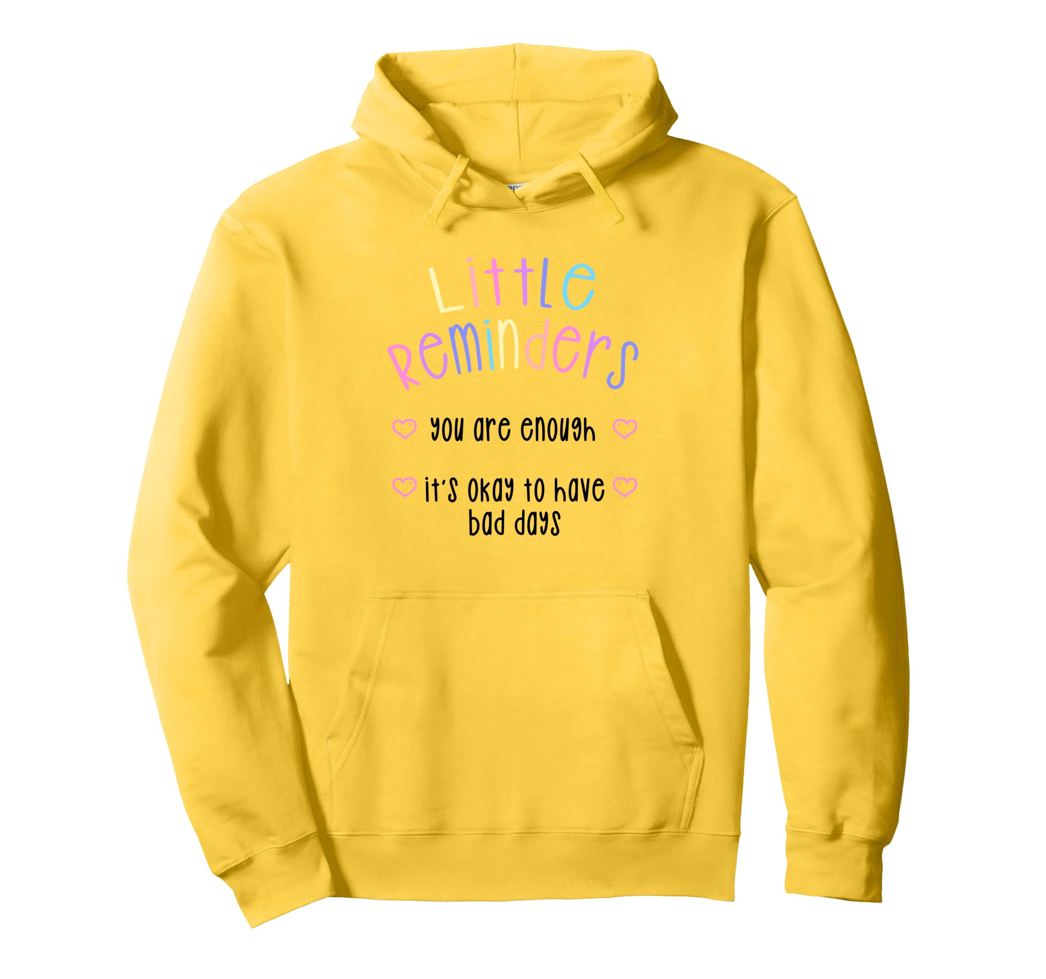 Little Reminders You Are Enough Mental Hoodie - Trendy Graphic Men Women - T-Shirt, Sweatshirt, Hoodie