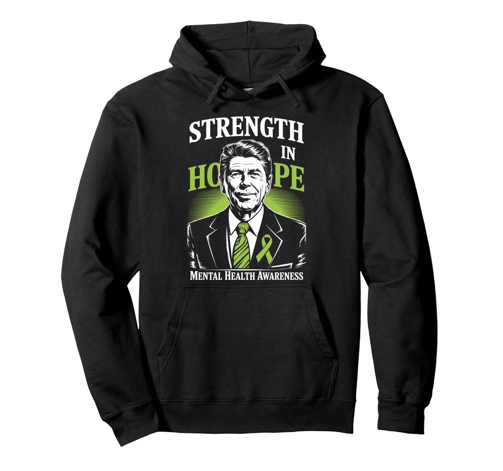 Strength Hope Green Ribbon Mental Hoodie - Fun Novelty Design Men Women - T-Shirt, Sweatshirt, Hoodie