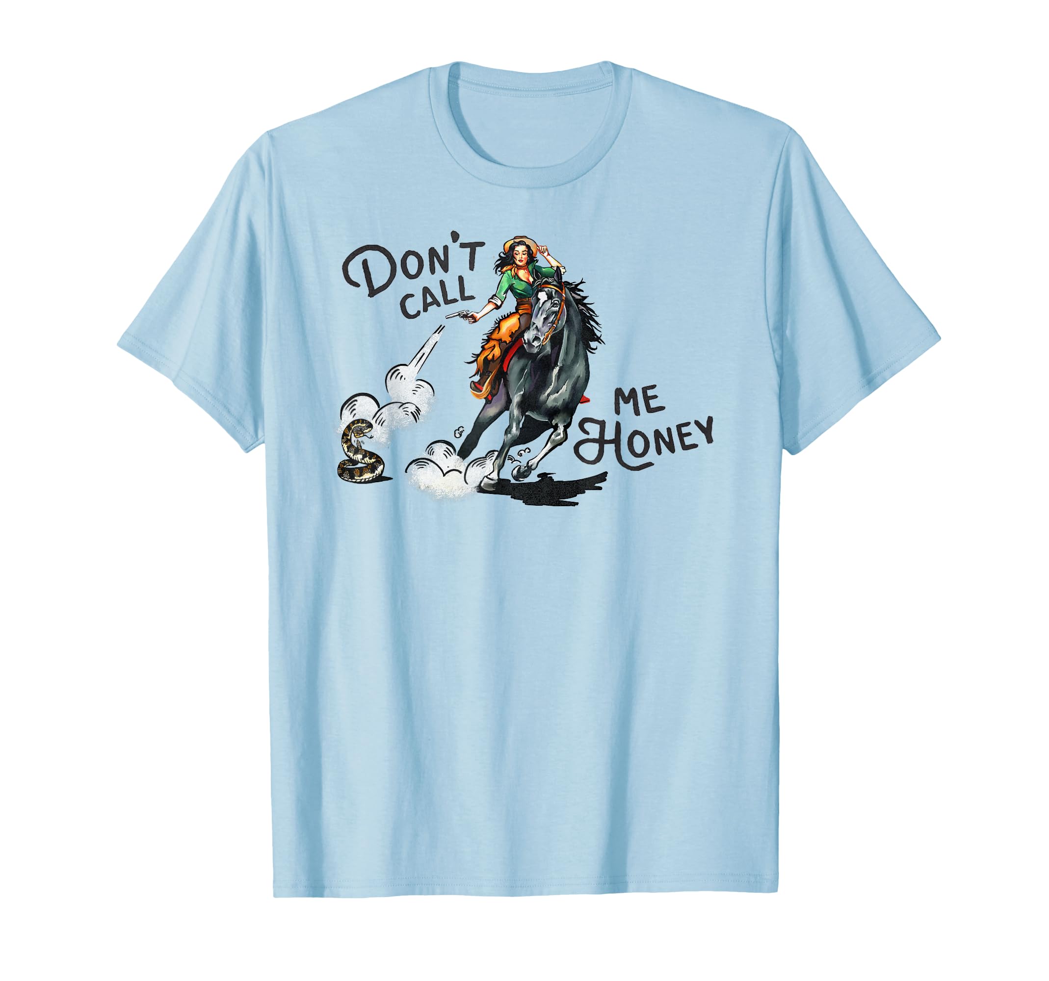 Dont Call Me Honey Western Pinup Cowgirl T-Shirt - Streetwear Style Unisex - T-Shirt, Sweatshirt, Hoodie