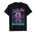 This Dance Thing Escalated Quickly 80S T-Shirt - Unique Graphic for Adults - T-Shirt, Sweatshirt, Hoodie
