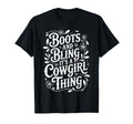 Boots And Bling Its Cowgirl Thing T-Shirt - Streetwear Style Men Women - T-Shirt, Sweatshirt, Hoodie