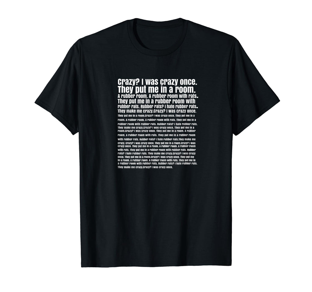 Crazy I Was Crazy Once Mental Health T-Shirt - Unique Graphic Men Women - T-Shirt, Sweatshirt, Hoodie