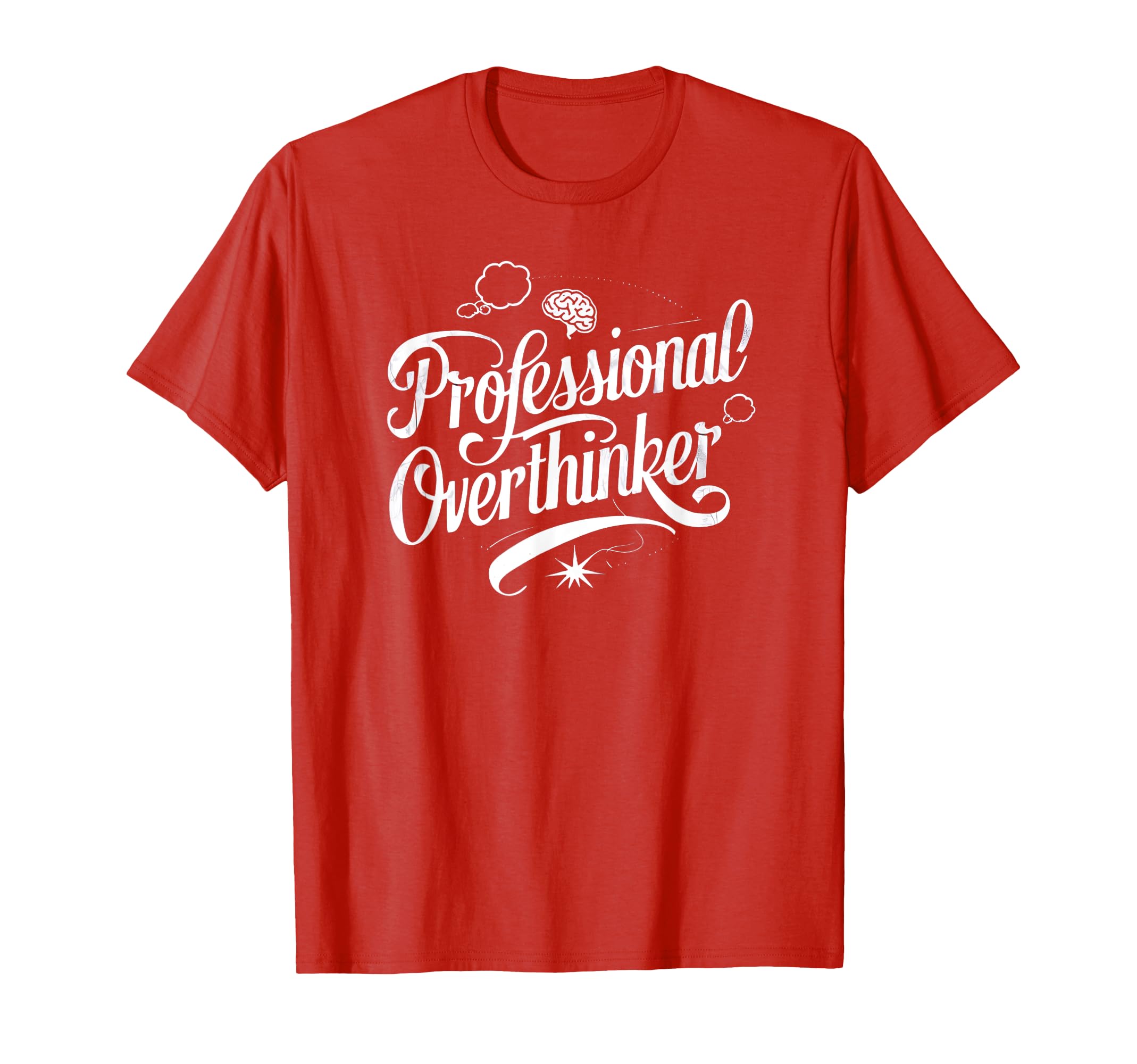 Professional Overthinker Funny Introvert T-Shirt - Unique Graphic Men Women - T-Shirt, Sweatshirt, Hoodie