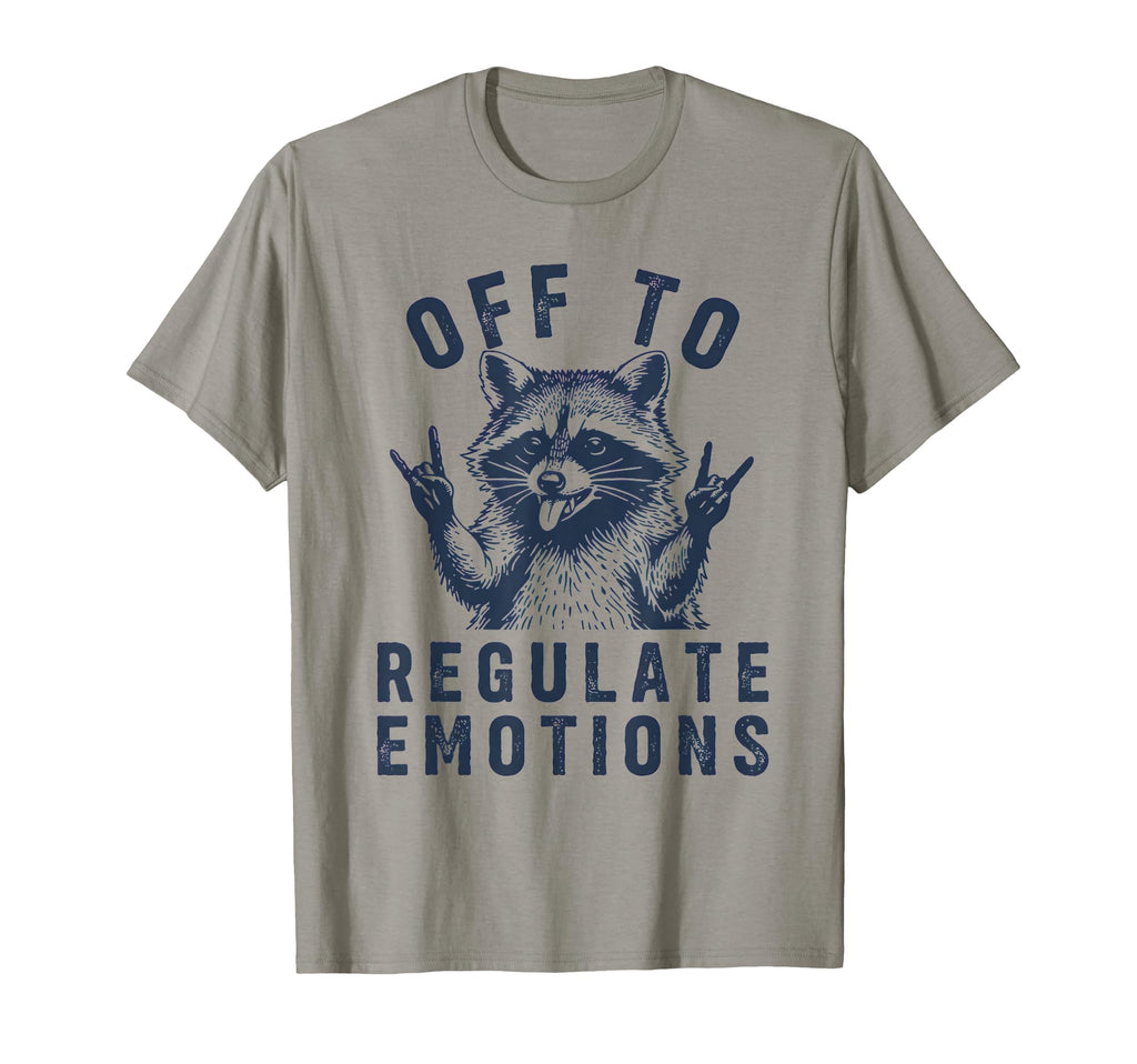Off To Regulate Emotions Raccoon Self T-Shirt - Custom Art Print Unisex - T-Shirt, Sweatshirt, Hoodie