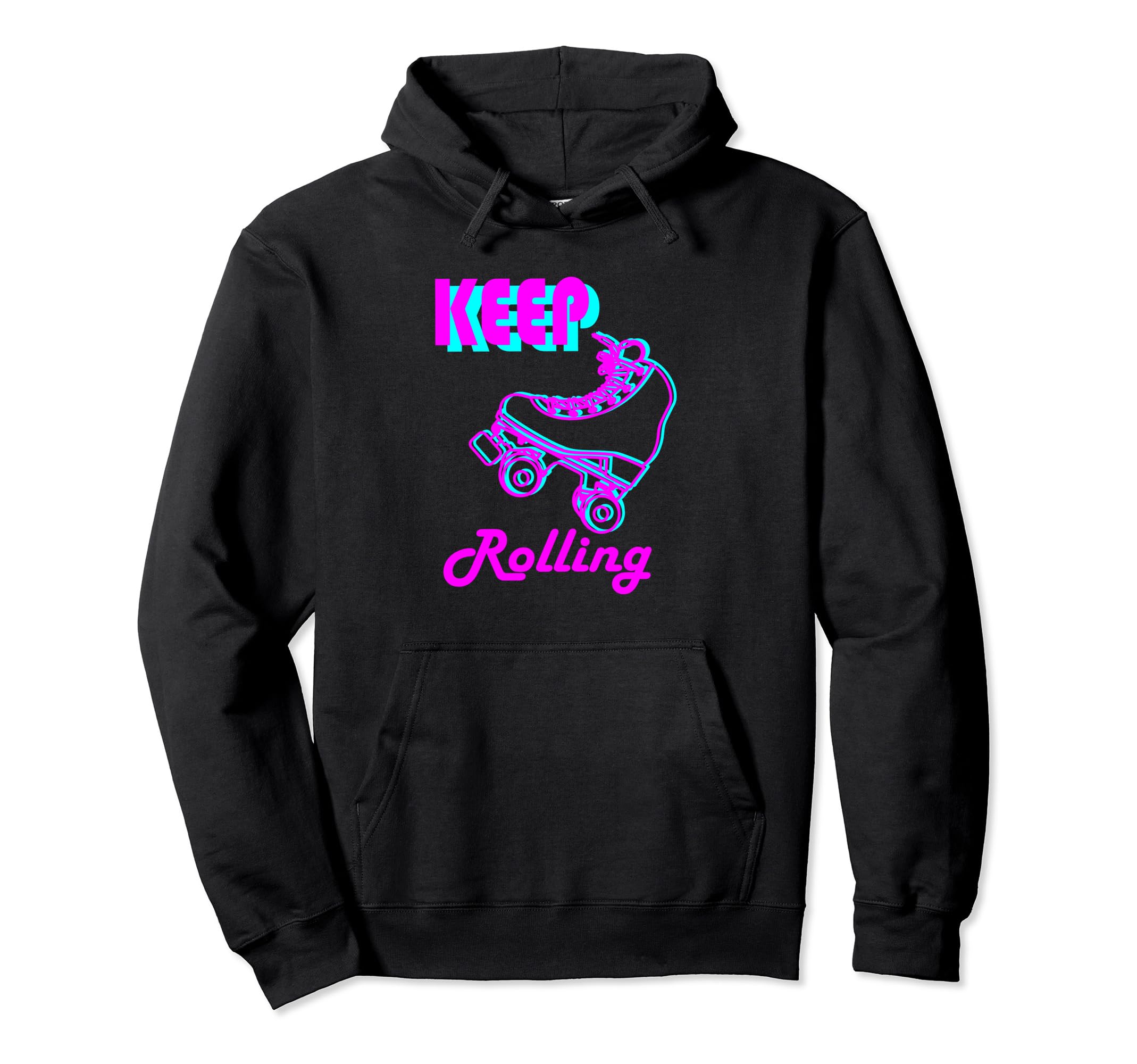 80S Keep Rolling Hobbies Roller Skate Hoodie - Streetwear Style Unisex - T-Shirt, Sweatshirt, Hoodie