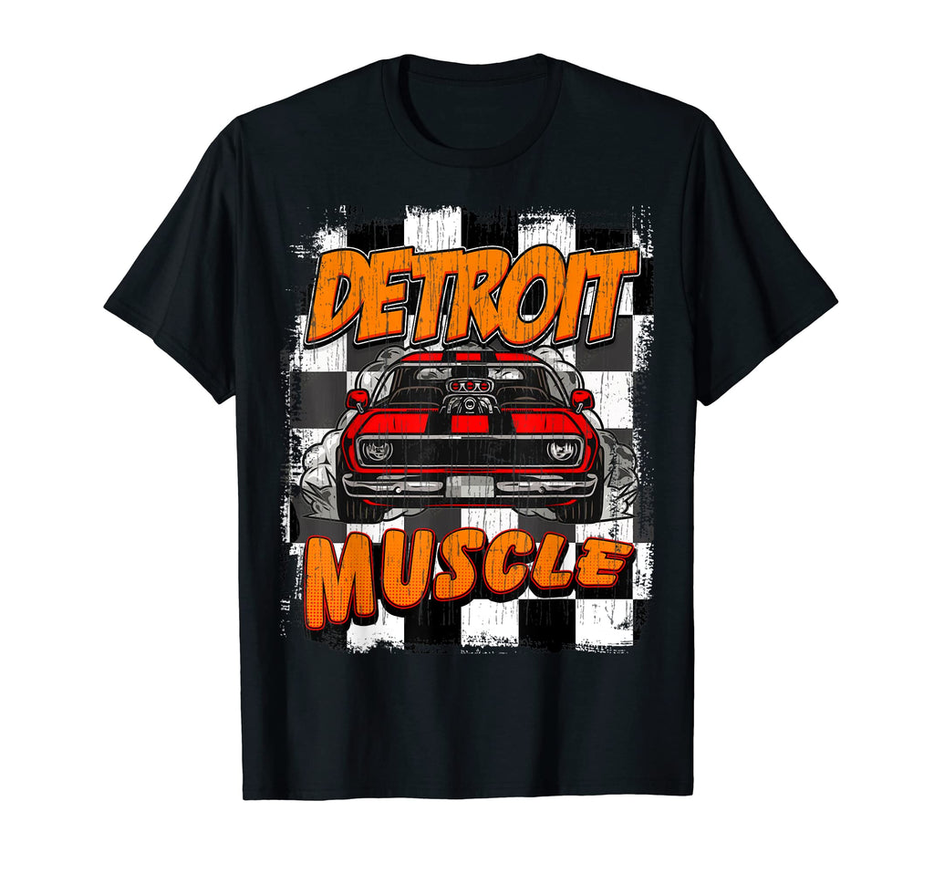 Car Detroit Muscle Car Hot Rod Gift T-Shirt - Fun Novelty Design Men Women - T-Shirt, Sweatshirt, Hoodie