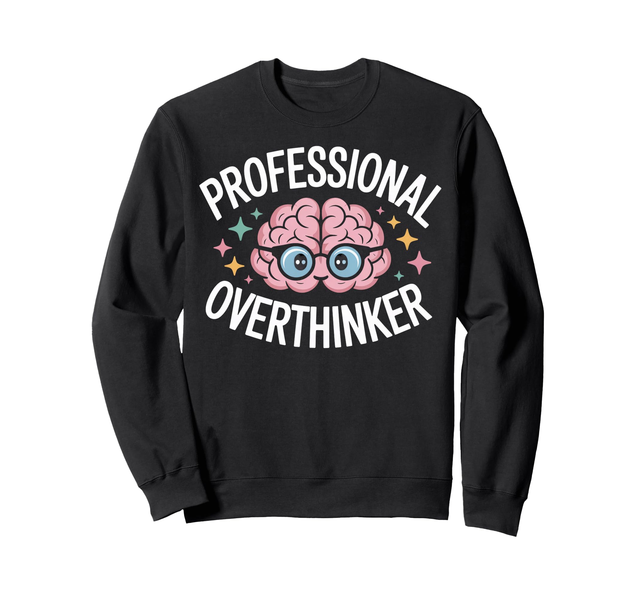 Professional Overthinker Brain Sweatshirt - Unique Graphic for Adults - T-Shirt, Sweatshirt, Hoodie