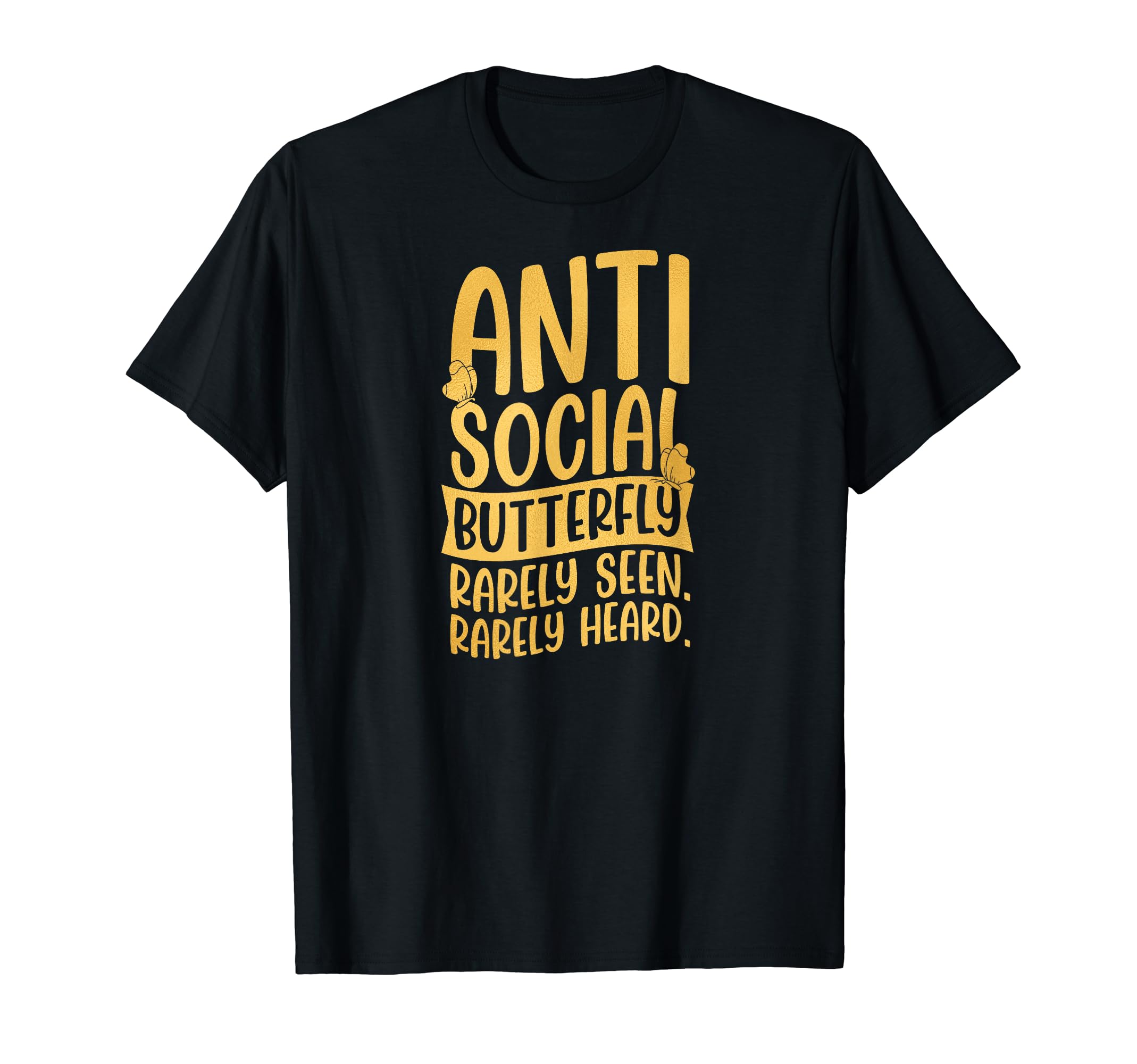 Antisocial Butterfly Rarely Seen Rarely T-Shirt - Graphic Print for Adults - T-Shirt, Sweatshirt, Hoodie