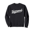 Liverpool England Cursive 1970S Sweatshirt - Aesthetic Graphic Men Women - T-Shirt, Sweatshirt, Hoodie