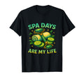 Spa Days Are My Life Relaxation T-Shirt - Trendy Graphic for Adults - T-Shirt, Sweatshirt, Hoodie