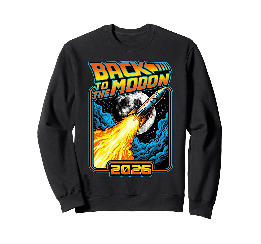 Back To Moon 2026 Funny Astronaut Space Sweatshirt - Unique Graphic Unisex - T-Shirt, Sweatshirt, Hoodie