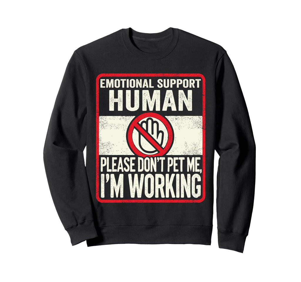 Emotional Support Human Halloween Do Sweatshirt - Unique Graphic Men Women - T-Shirt, Sweatshirt, Hoodie