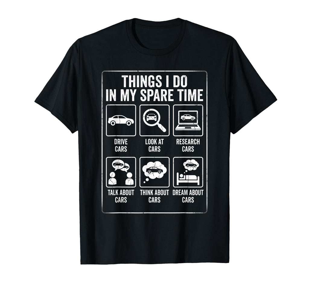 Things I Do My Spare Time Car T-Shirt - Trendy Graphic for Adults - T-Shirt, Sweatshirt, Hoodie