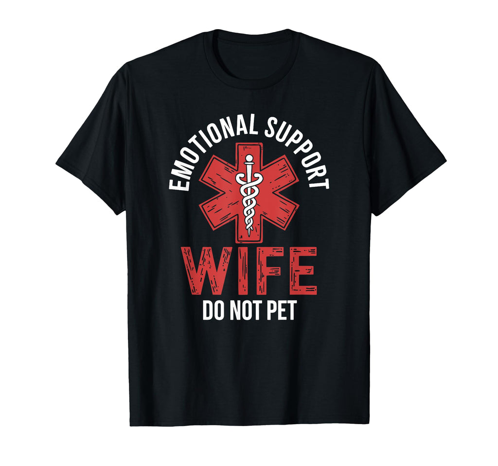 Emotional Support Wife Do Not Pet T-Shirt - Minimalist Print for Adults - T-Shirt, Sweatshirt, Hoodie