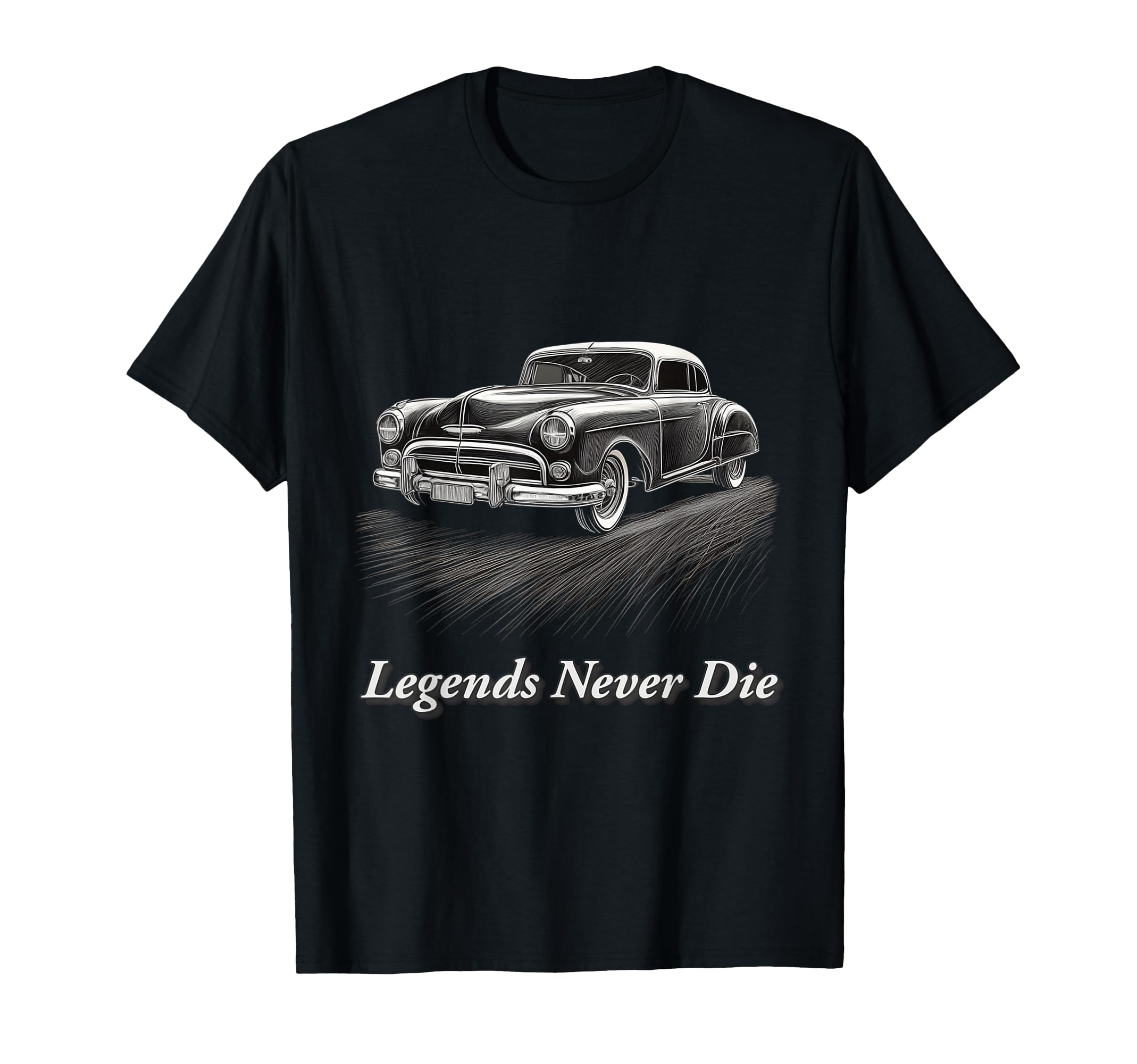 Legends Never Die Hot Rod Muscle Car T-Shirt - Graphic Print Unisex - T-Shirt, Sweatshirt, Hoodie