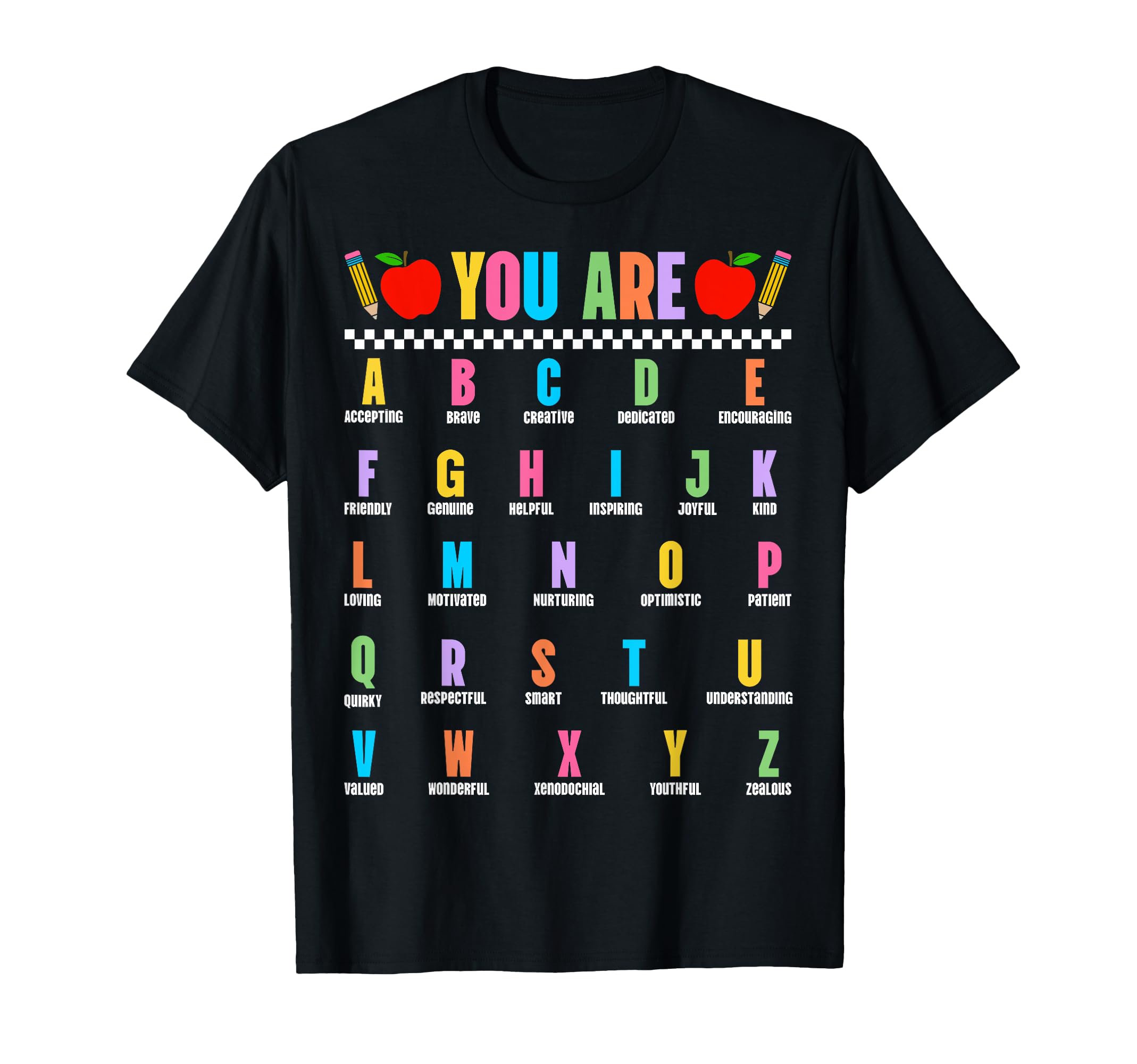 Alphabet Positive Affirmations Back To T-Shirt - Graphic Print for Adults - T-Shirt, Sweatshirt, Hoodie