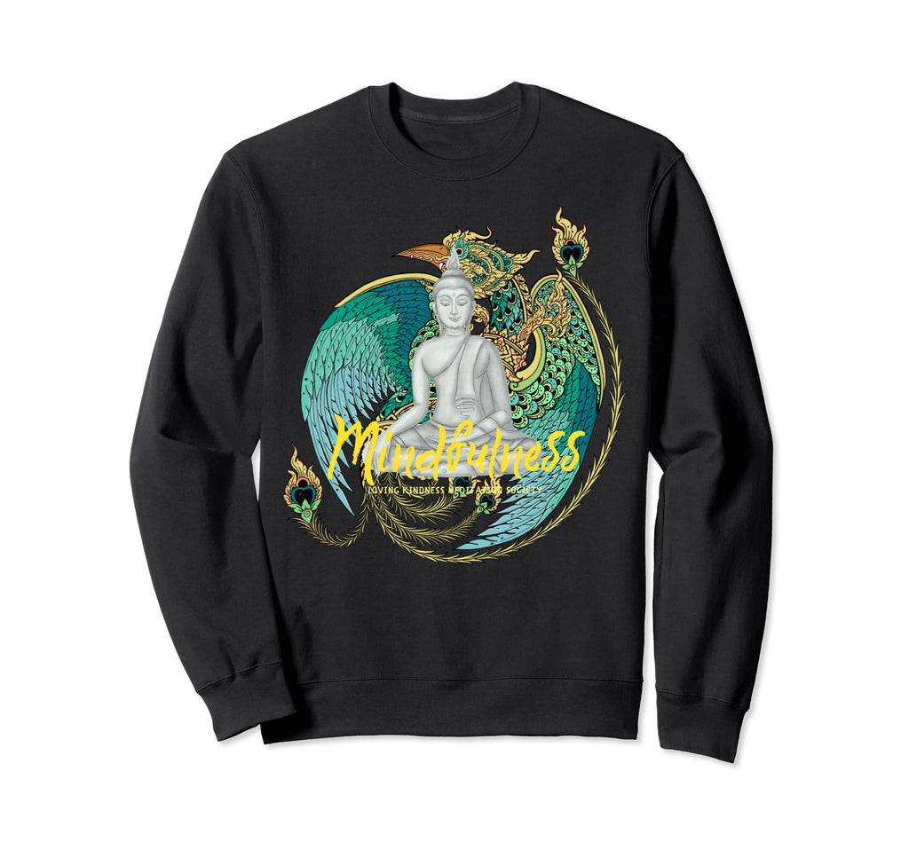 Mindfulness Buddha Buddhism Sweatshirt - Fun Novelty Design for Adults - T-Shirt, Sweatshirt, Hoodie