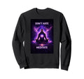 Dont Hate Meditate Meditation Sweatshirt - Novelty Apparel Unisex - T-Shirt, Sweatshirt, Hoodie