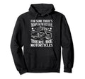 Funny Some Theres Therapy Motorcycle Hoodie - Trendy Graphic Men Women - T-Shirt, Sweatshirt, Hoodie