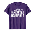 I Am Warranty Car Lover Auto Mechanic T-Shirt - Streetwear Style Men Women - T-Shirt, Sweatshirt, Hoodie