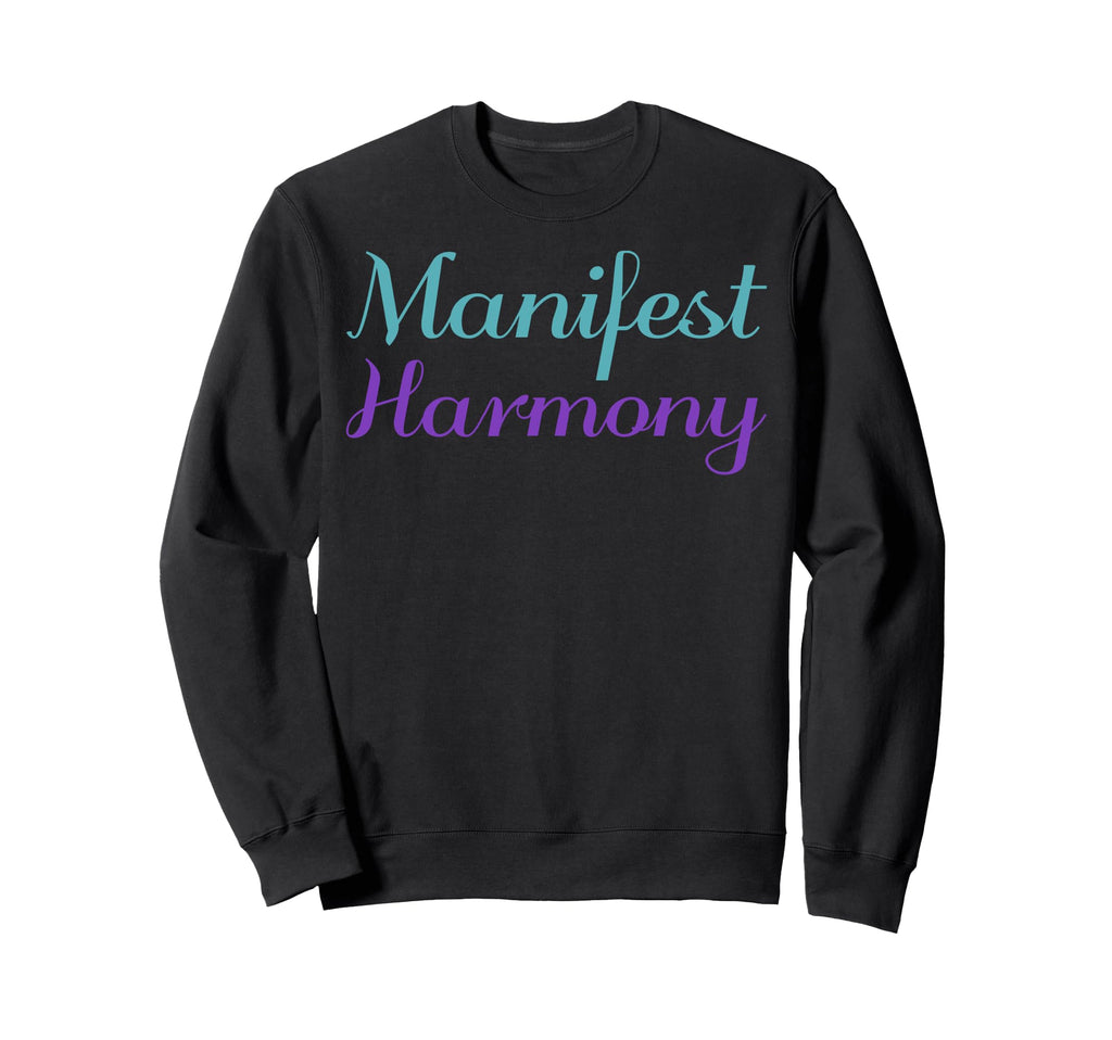 Manifest Harmony Mental Health Sweatshirt - Streetwear Style for Adults - T-Shirt, Sweatshirt, Hoodie