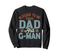 Blessed To Be Called Dad And G Sweatshirt - Fun Novelty Design for Adults - T-Shirt, Sweatshirt, Hoodie