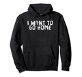 I Want To Go Home Tired Introverted Hoodie - Aesthetic Graphic Unisex - T-Shirt, Sweatshirt, Hoodie