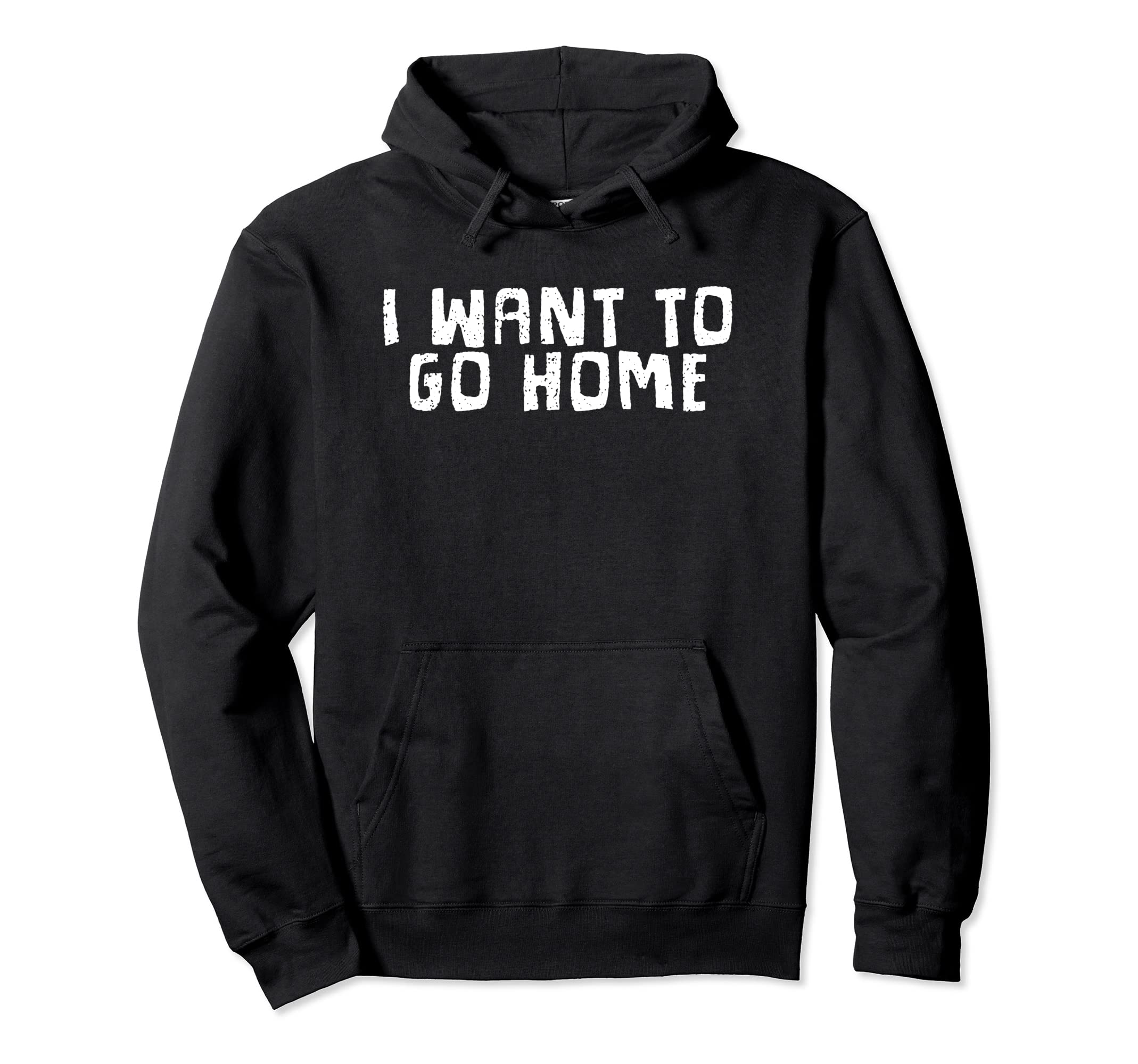 I Want To Go Home Tired Introverted Hoodie - Aesthetic Graphic Unisex - T-Shirt, Sweatshirt, Hoodie