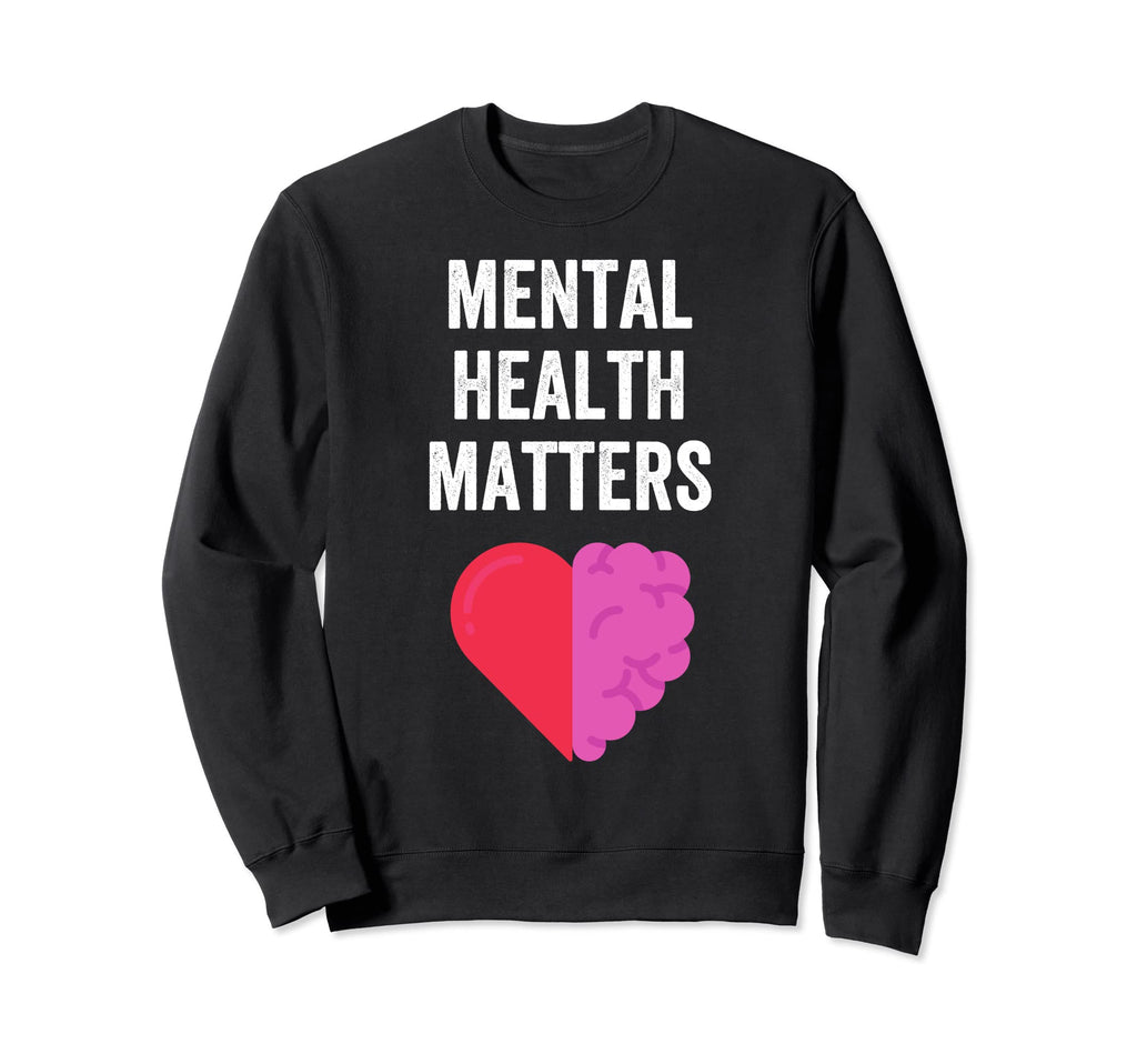 Mental Health Matters Brain And Sweatshirt - Unique Graphic for Adults - T-Shirt, Sweatshirt, Hoodie