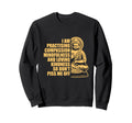 I Am Practising Compassion Sweatshirt - Graphic Print for Adults - T-Shirt, Sweatshirt, Hoodie