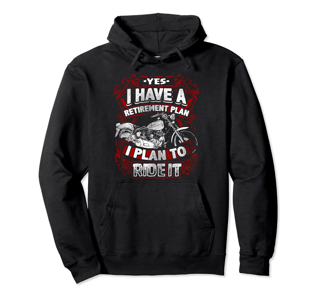Motorcycle Retirement Plan Biker Hoodie - Aesthetic Graphic Men Women - T-Shirt, Sweatshirt, Hoodie