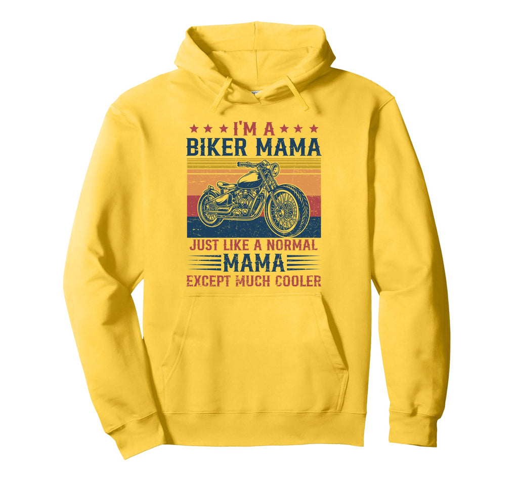 Biker Mama Is Much Cooler Motorcycle Hoodie - Casual Everyday Wear Unisex - T-Shirt, Sweatshirt, Hoodie