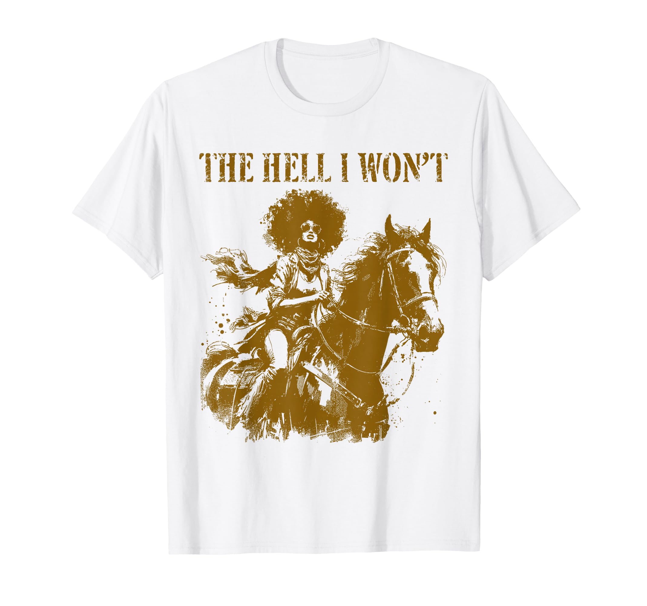 Hell I Wont Funny Western Afro Rodeo T-Shirt - Unique Graphic Men Women - T-Shirt, Sweatshirt, Hoodie