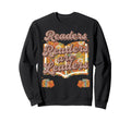 Readers Are Leaders Reading Book Sweatshirt - Fun Novelty Design Men Women - T-Shirt, Sweatshirt, Hoodie