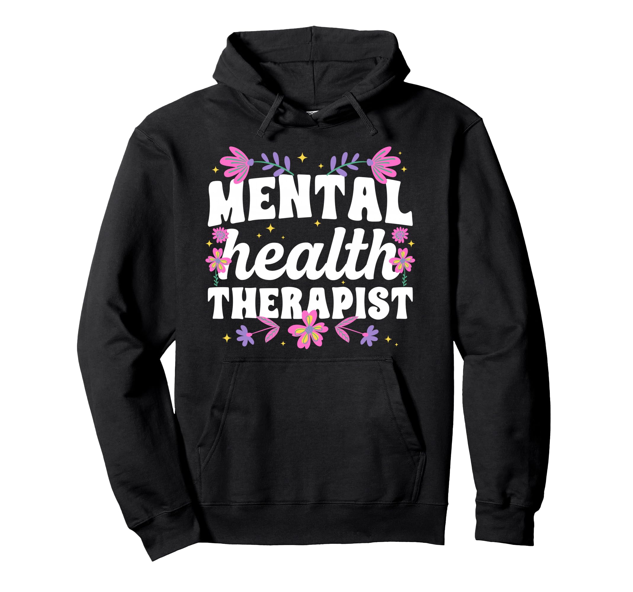 Mental Health Therapist Mental Hoodie - Casual Everyday Wear for Adults - T-Shirt, Sweatshirt, Hoodie