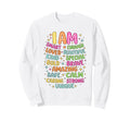 I Am Daily Affirmation Colorful Sweatshirt - Novelty Apparel for Adults - T-Shirt, Sweatshirt, Hoodie