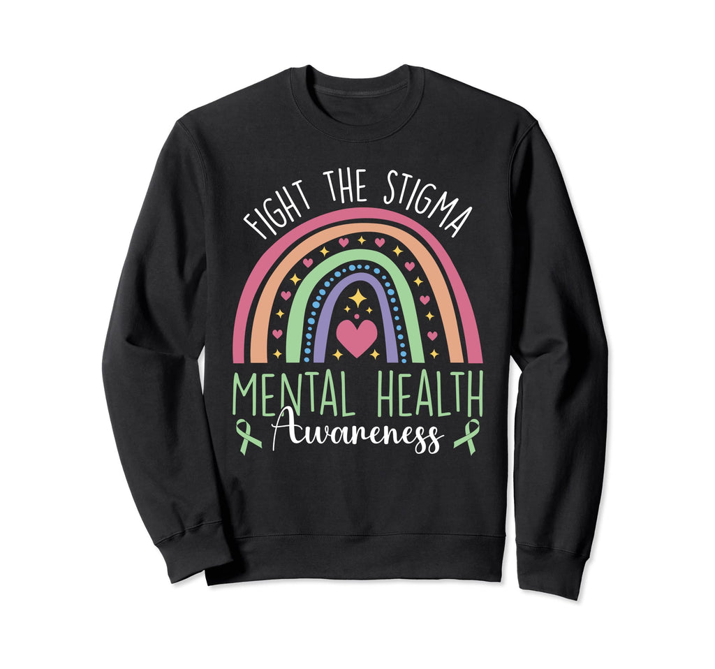 Fight Stigma Mental Health Awareness Sweatshirt - Graphic Print Men Women - T-Shirt, Sweatshirt, Hoodie