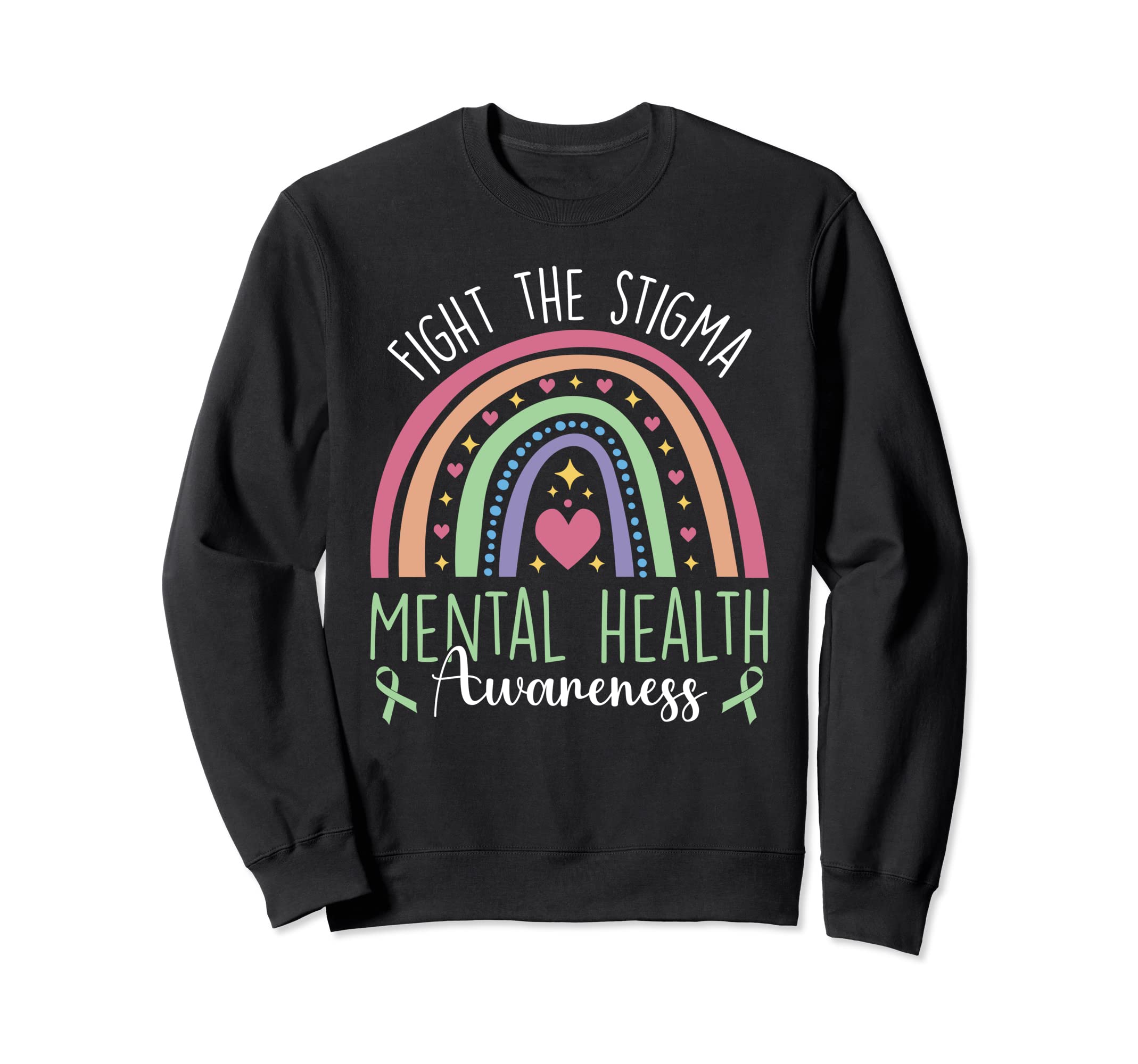 Fight Stigma Mental Health Awareness Sweatshirt - Graphic Print Men Women - T-Shirt, Sweatshirt, Hoodie