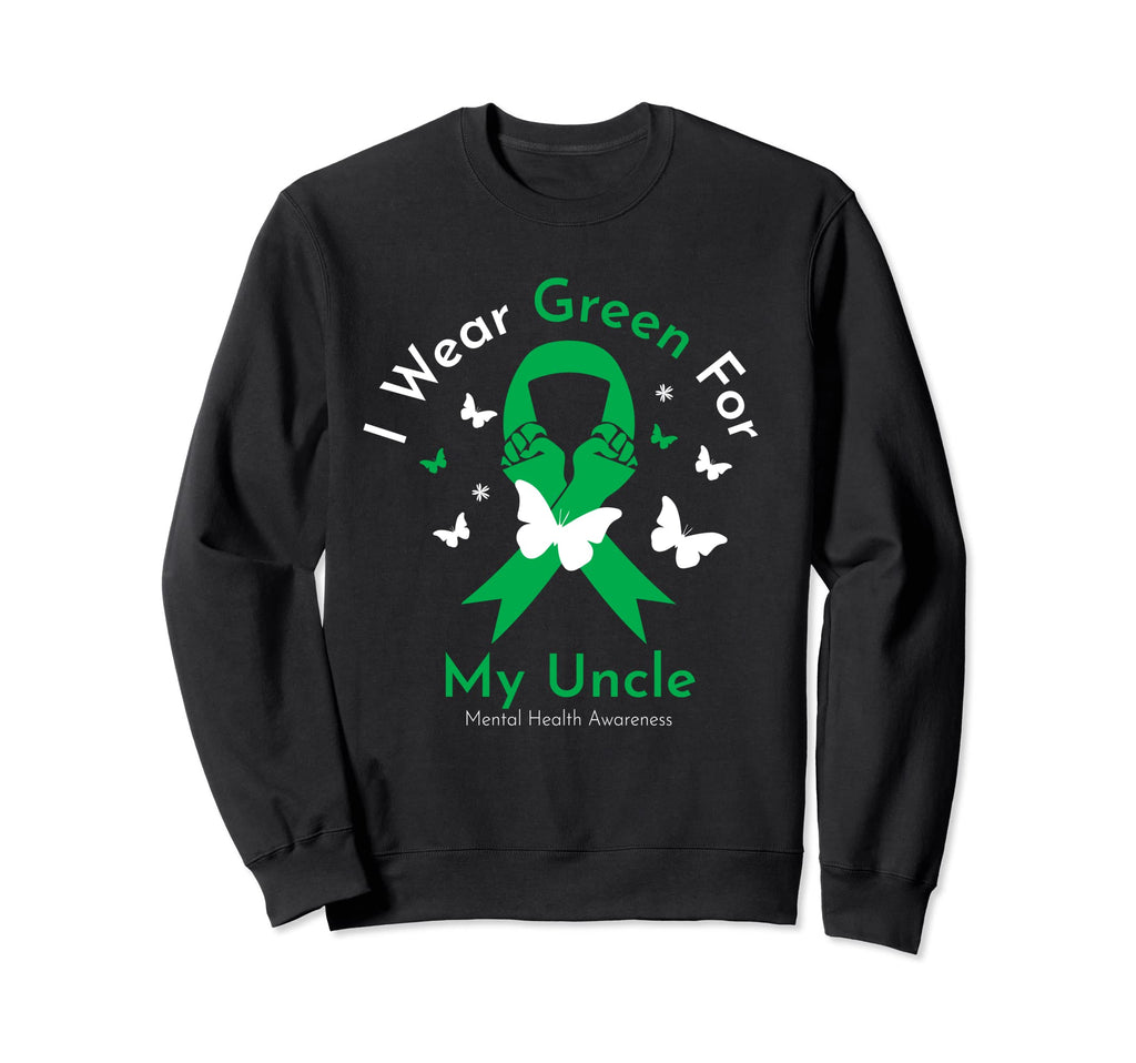I Wear Green My Uncle Mental Health Sweatshirt - Graphic Print for Adults - T-Shirt, Sweatshirt, Hoodie