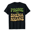 Prone To Shenanigans Typography T-Shirt - Casual Everyday Wear for Adults - T-Shirt, Sweatshirt, Hoodie