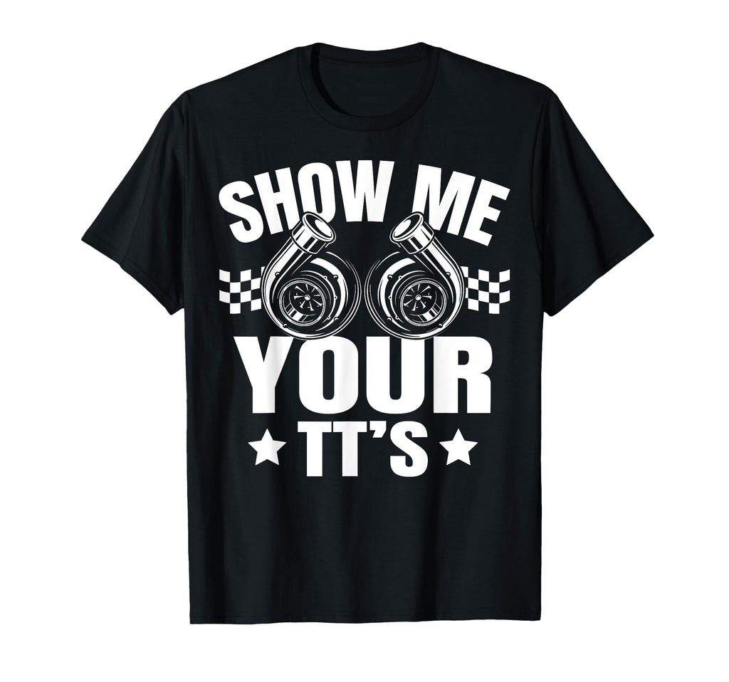 Show Me Your Tts Turbo Boost Charger T-Shirt - Aesthetic Graphic Men Women - T-Shirt, Sweatshirt, Hoodie