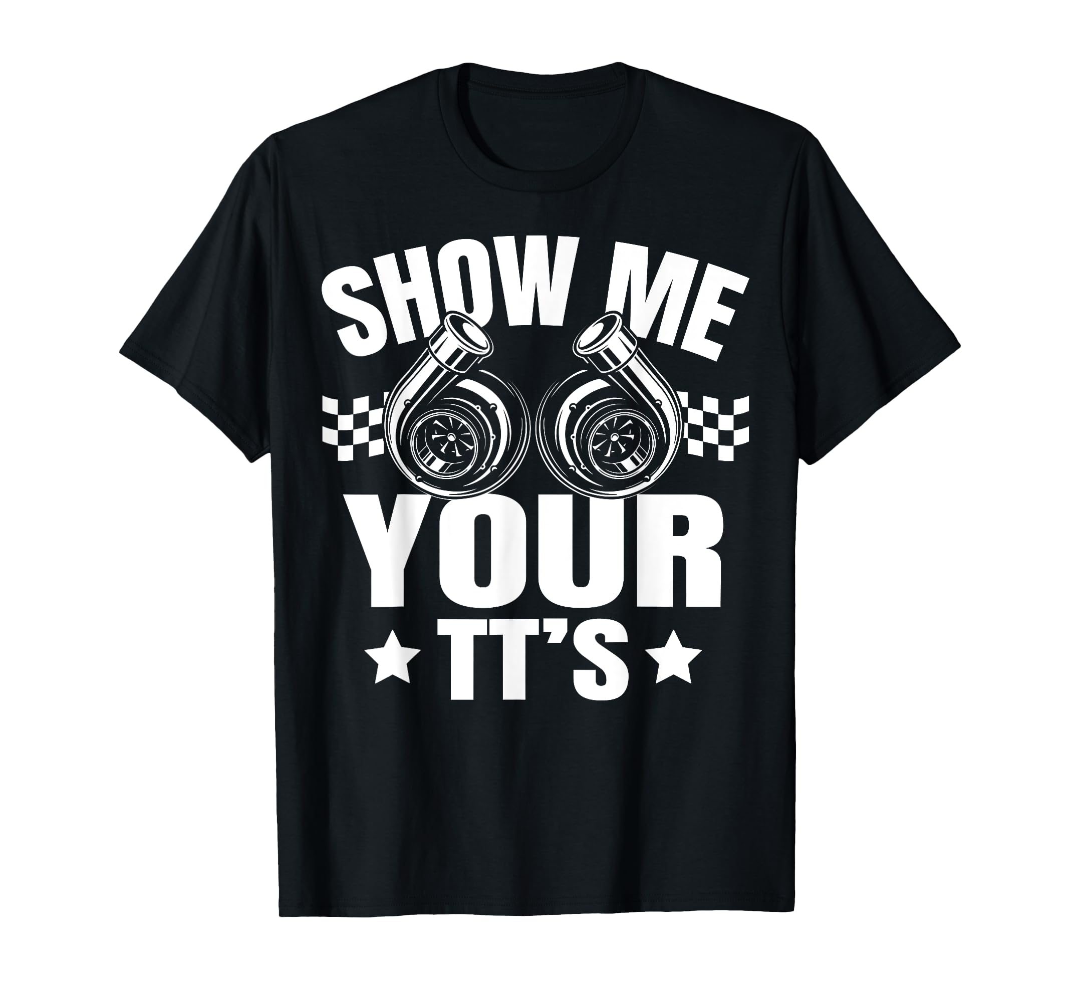 Show Me Your Tts Turbo Boost Charger T-Shirt - Aesthetic Graphic Men Women - T-Shirt, Sweatshirt, Hoodie