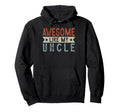Awesome Like My Uncle Aesthetic Hoodie - Casual Everyday Wear for Adults - T-Shirt, Sweatshirt, Hoodie