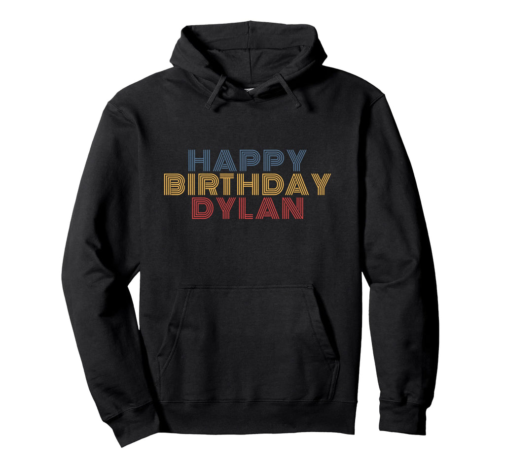 Happy Birthday Dylan Personalized Hoodie - Fun Novelty Design for Adults - T-Shirt, Sweatshirt, Hoodie