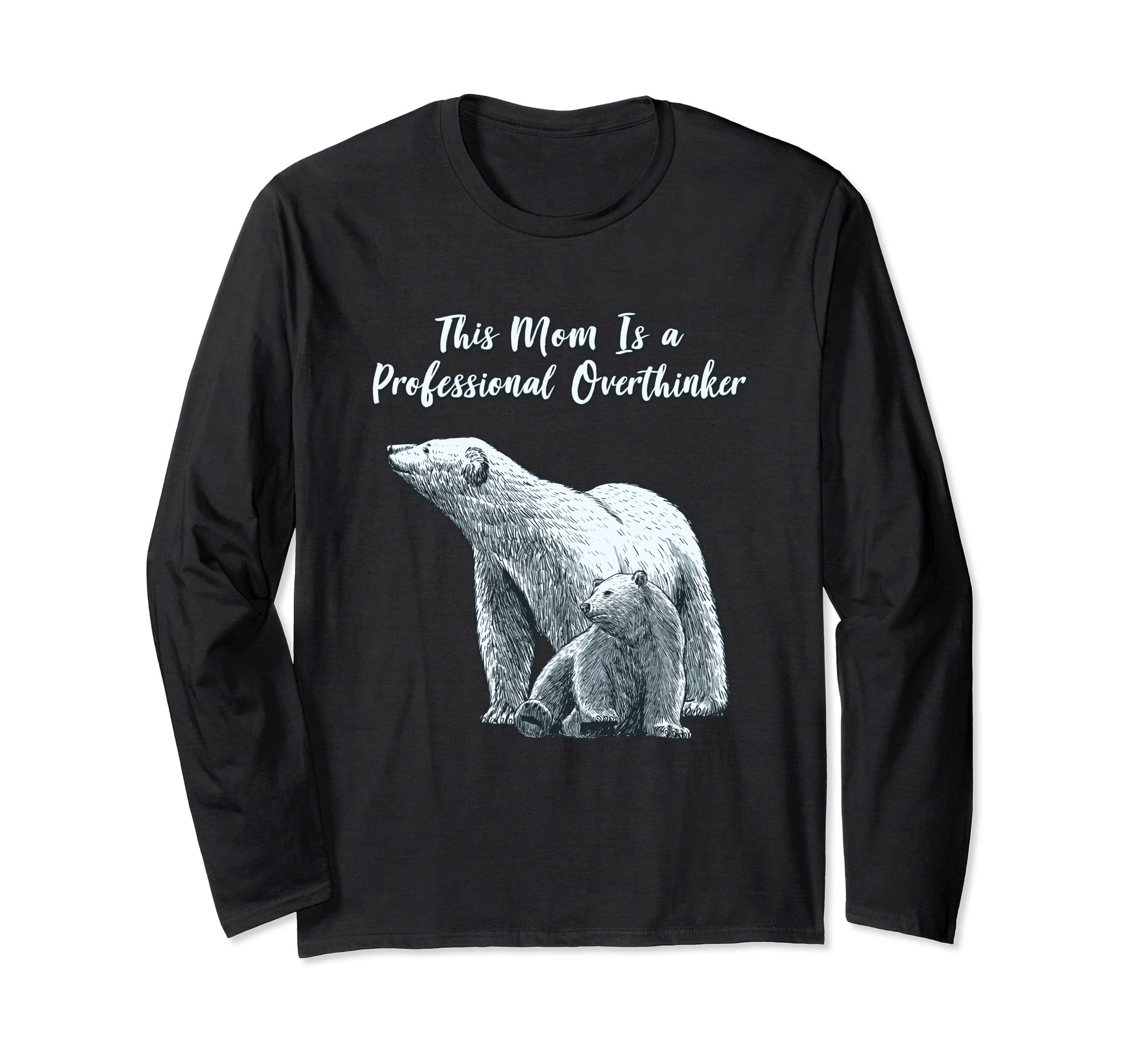 Professional Overthinker Mom T-Shirt - Casual Everyday Wear for Adults - T-Shirt, Sweatshirt, Hoodie