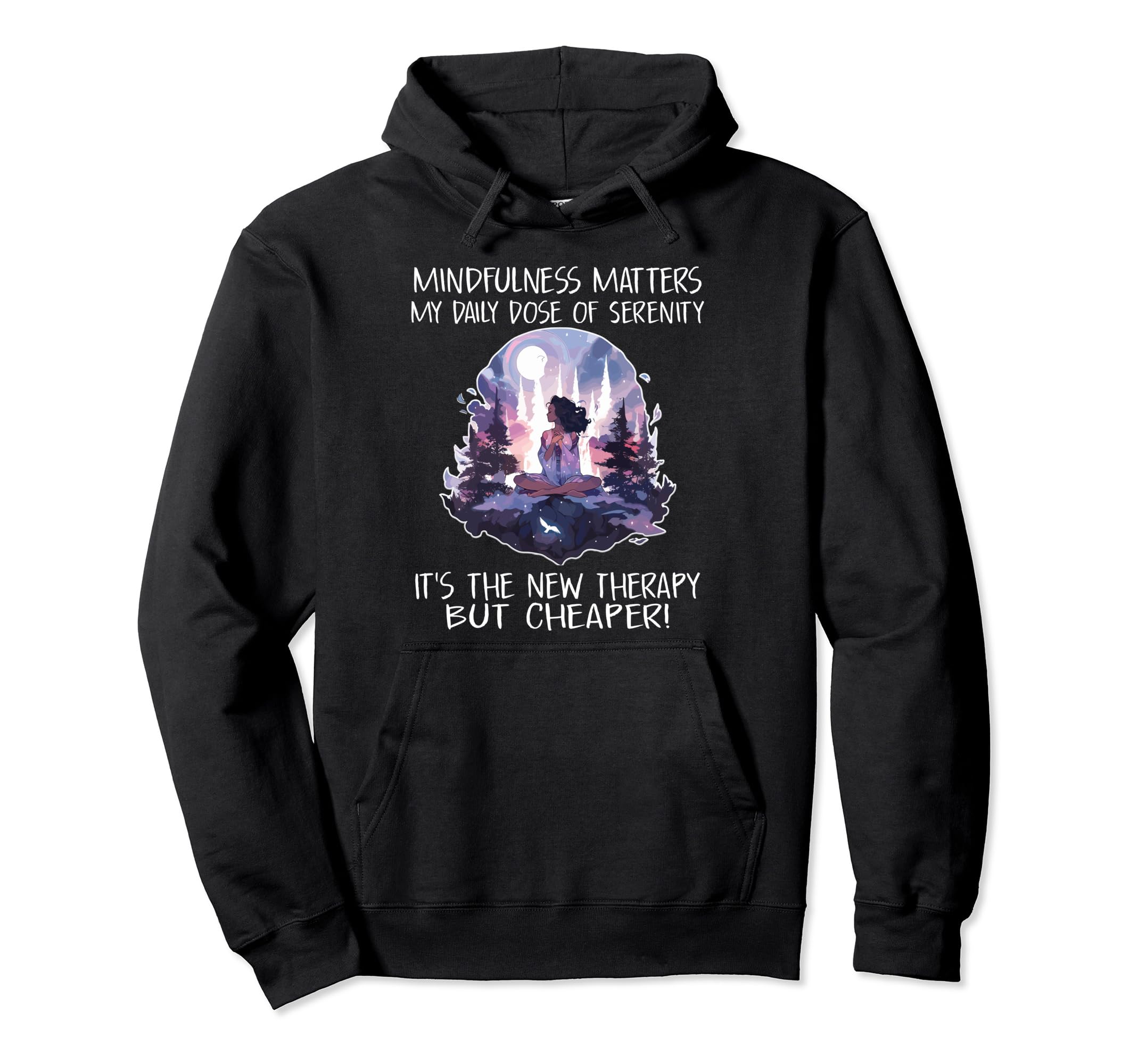 Mindfulness Matters My Daily Dose Hoodie - Aesthetic Graphic Men Women - T-Shirt, Sweatshirt, Hoodie