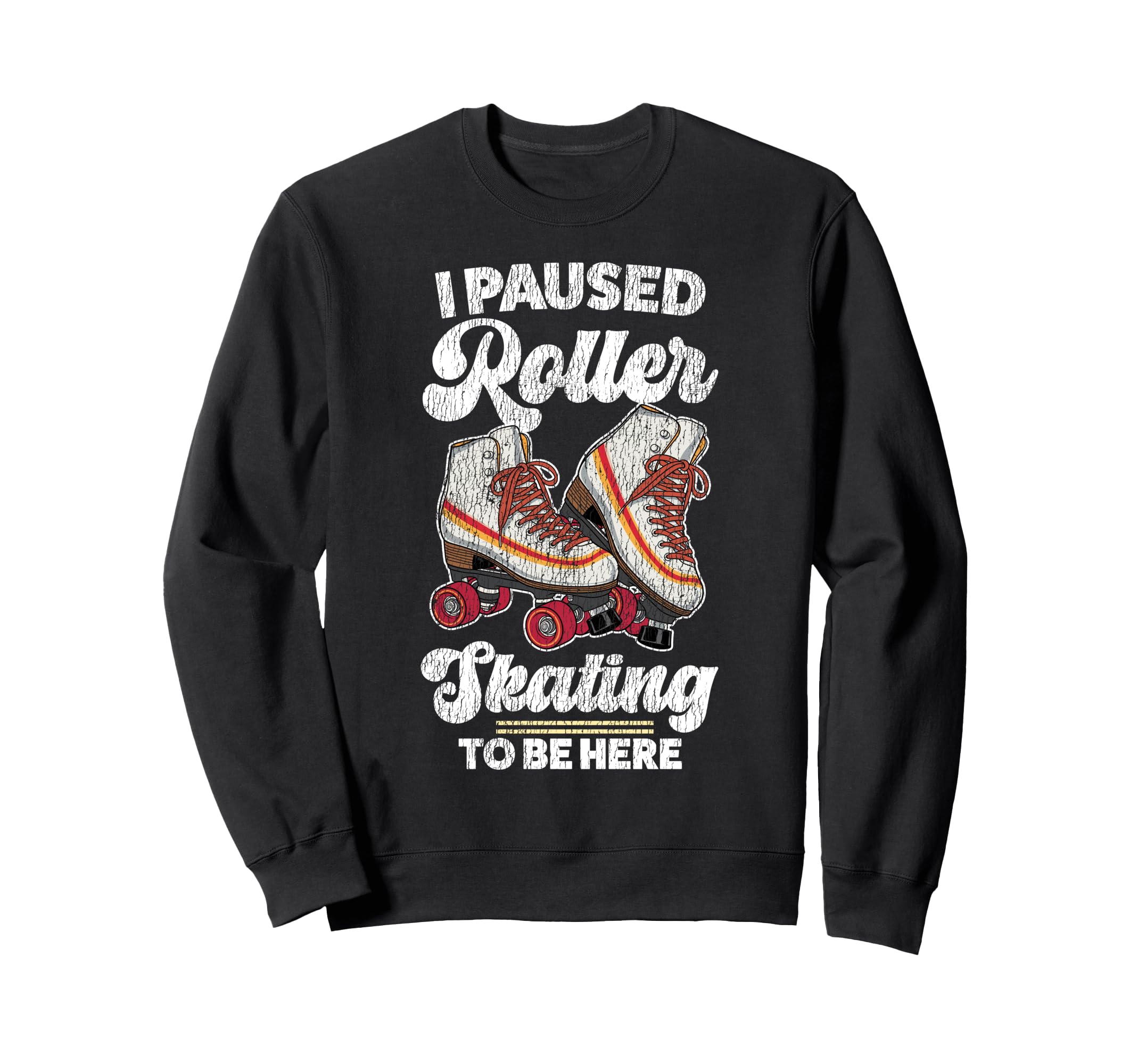 Roller Skating Skate 1970S I Sweatshirt - Streetwear Style for Adults - T-Shirt, Sweatshirt, Hoodie