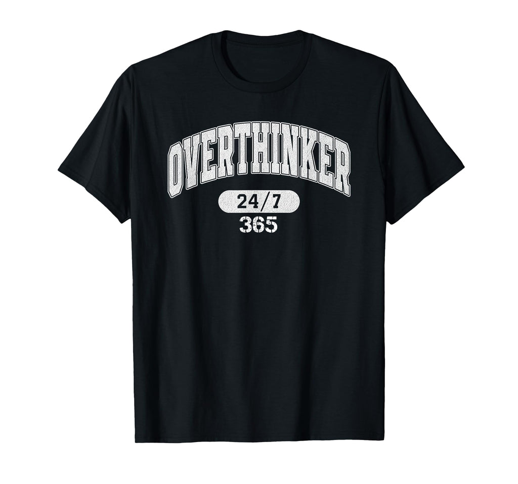 Overthinker 247 Guwdteez Co T-Shirt - Trendy Graphic Unisex - T-Shirt, Sweatshirt, Hoodie